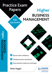Cover image: Higher Business Management: Practice Papers for SQA Exams 9781510413733