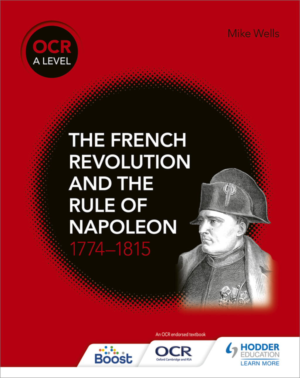 OCR A Level History: The French Revolution and the rule of Napoleon 1774-1815