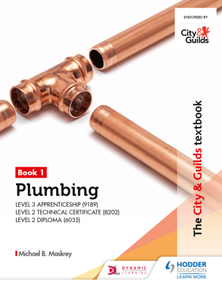 Cover image: The City & Guilds Textbook: Plumbing Book 1 for the Level 3 Apprenticeship (9189), Level 2 Technical Certificate (8202) & Level 2 Diploma (6035) 9781510416024