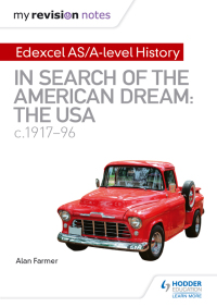 Cover image: My Revision Notes: Edexcel AS/A-level History: In search of the American Dream: the USA, c1917–96 9781510418097