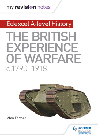 Cover image: My Revision Notes: Edexcel A-level History: The British Experience of Warfare, c1790-1918 9781510417991