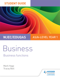 Cover image: WJEC/Eduqas AS/A-level Year 1 Business Student Guide 2: Business Functions 9781510419872