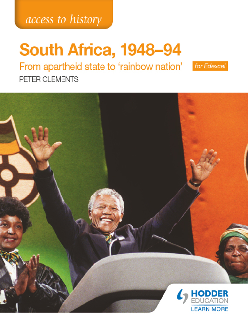 Access to History: South Africa, 1948–94: from apartheid state to ‘rainbow nation’ for Edexcel