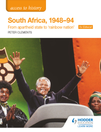 Cover image: Access to History: South Africa, 1948–94: from apartheid state to 'rainbow nation' for Edexcel 9781510423138