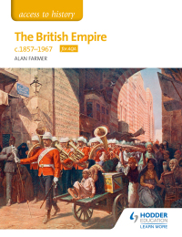 Cover image: Access to History The British Empire, c1857-1967 for AQA 9781510423169