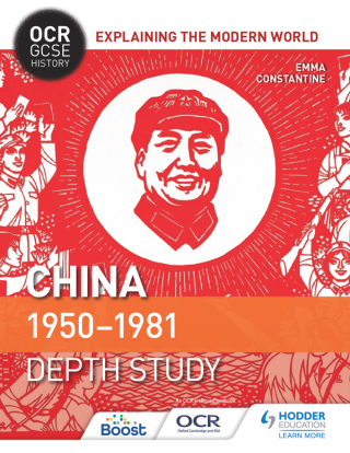 Cover image: OCR GCSE History Explaining the Modern World: China 1950-1981 9781510423367
