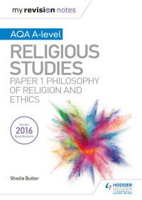 Cover image: My Revision Notes AQA A-level Religious Studies: Paper 1 Philosophy of religion and ethics 9781510424715