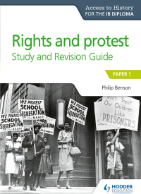 Cover image: Access to History for the IB Diploma Rights and protest Study and Revision Guide 9781510432352
