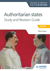 Cover image: Access to History for the IB Diploma: Authoritarian States Study and Revision Guide 9781510430860