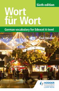 Cover image: Wort für Wort Sixth Edition: German Vocabulary for Edexcel A-level 9781510431744