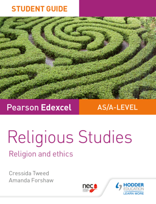 Cover image: Pearson Edexcel Religious Studies A level/AS Student Guide: Religion and Ethics 9781510432567