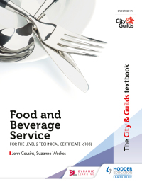 Cover image: The City & Guilds Textbook: Food and Beverage Service for the Level 2 Technical Certificate 9781510436756