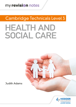 Cover image: My Revision Notes: Cambridge Technicals Level 3 Health and Social Care 9781510442290