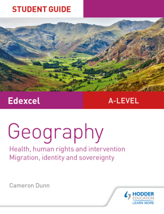 Cover image: Edexcel A-level Geography Student Guide 5: Health, human rights and intervention; Migration, identity and sovereignty 9781510447011