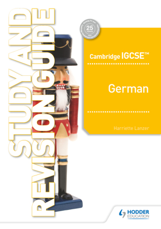 Cover image: Cambridge IGCSE™ German Study and Revision Guide 9781510447837