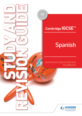 Cover image: Cambridge IGCSE™ Spanish Study and Revision Guide 9781510448100