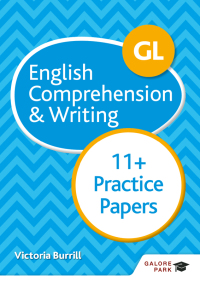 Cover image: GL 11+ English Comprehension & Writing Practice Papers 9781510449893