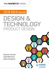 Cover image: My Revision Notes: OCR AS/A Level Design and Technology: Product Design 9781510459823