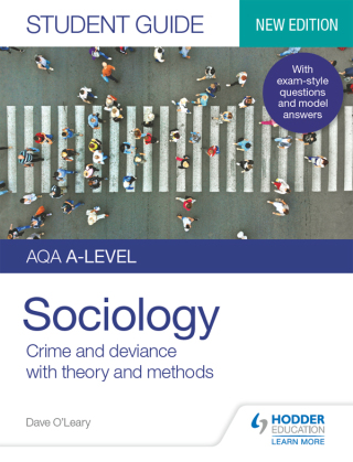 Cover image: AQA A-level Sociology Student Guide 3: Crime and deviance with theory and methods 9781510472044