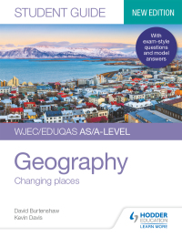 Cover image: WJEC/Eduqas AS/A-level Geography Student Guide 1: Changing places 9781510472167