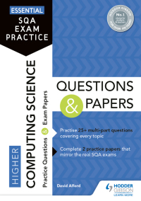 Cover image: Essential SQA Exam Practice: Higher Computing Science Questions and Papers 9781510471764