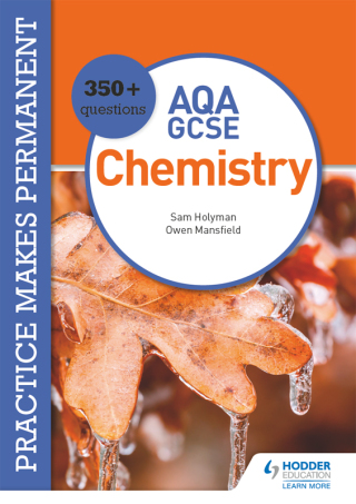 Cover image: Practice makes permanent: 350+ questions for AQA GCSE Chemistry 9781510476431