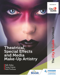 Cover image: The City & Guilds Textbook: Theatrical, Special Effects and Media Make-Up Artistry 9781510484771