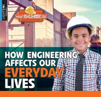 Imagen de portada: How Engineering Affects Our Everyday Lives 1st edition 9781510554207