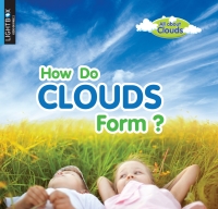 Imagen de portada: How Do Clouds Form? 1st edition 9781510555587