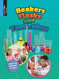 Imagen de portada: Beakers, Flasks, and Test Tubes 1st edition 9781510559028