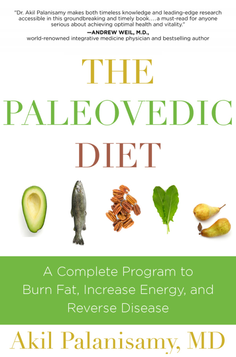 The Paleovedic Diet: A Complete Program to Burn Fat, Increase Energy, and Reverse Disease - FULL INSTANT DOWNLOAD | PDF DOCX EPUB