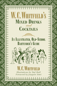 Cover image: W. C. Whitfield's Mixed Drinks and Cocktails 9781634502221