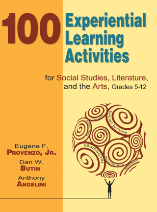 Cover image: 100 Experiential Learning Activities for Social Studies, Literature, and the Arts, Grades 5-12 9781634503051