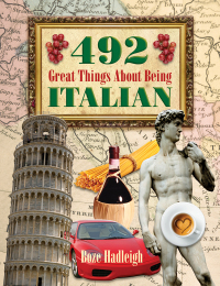 Cover image: 492 Great Things About Being Italian 9781634505345