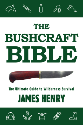 Cover image: The Bushcraft Bible 9781634503679