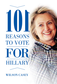 Cover image: 101 Reasons to Vote for Hillary 9781634505789