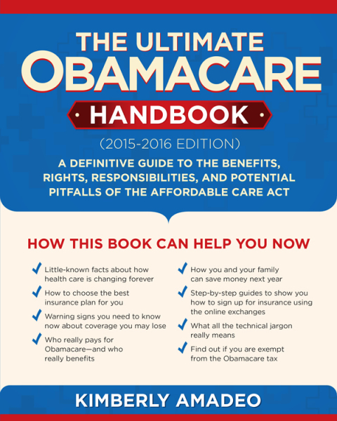 The Ultimate Obamacare Handbook (2015–2016 edition): A Definitive Guide to the Benefits, Rights, Responsibilities, and Potential Pitfalls of the Affordable Care Act - FULL INSTANT DOWNLOAD | PDF DOCX EPUB
