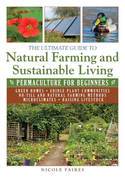 The Ultimate Guide to Natural Farming and Sustainable Living: Permaculture for Beginners - FULL INSTANT DOWNLOAD | PDF DOCX EPUB