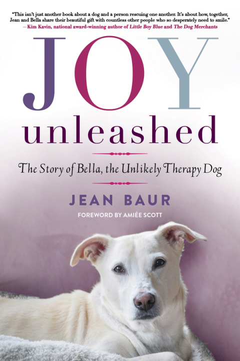 Joy Unleashed: The Story of Bella, the Unlikely Therapy Dog - FULL INSTANT DOWNLOAD | PDF DOCX EPUB