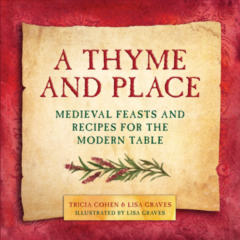 A Thyme and Place: Medieval Feasts and Recipes for the Modern Table - FULL INSTANT DOWNLOAD | PDF DOCX EPUB