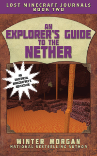 Cover image: An Explorer's Guide to the Nether 9781510703513