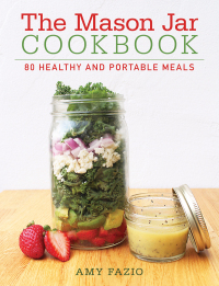 Cover image: The Mason Jar Cookbook 9781510704251