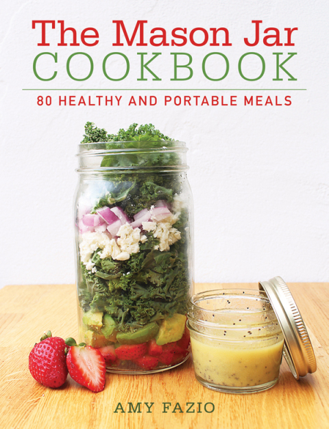 The Mason Jar Cookbook: 80 Healthy and Portable Meals for breakfast, lunch and dinner - FULL INSTANT DOWNLOAD | PDF DOCX EPUB