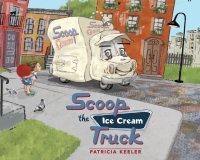 Cover image: Scoop the Ice Cream Truck 9781510706316