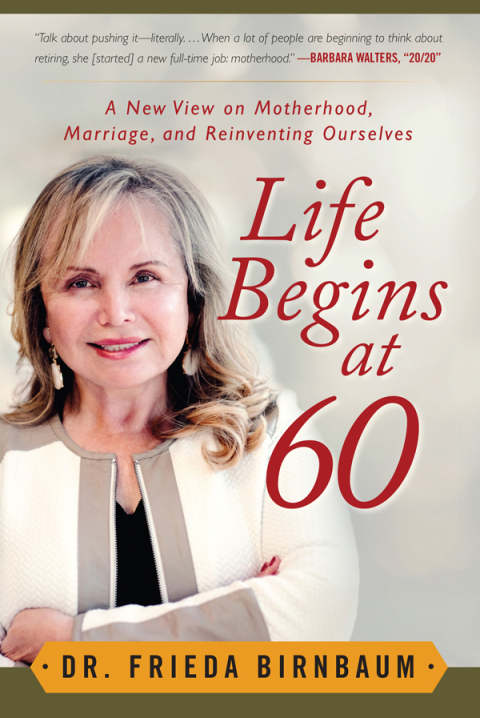 Life Begins at 60 : A New View on Motherhood, Marriage, and Reinventing Ourselves - FULL INSTANT DOWNLOAD | PDF DOCX EPUB