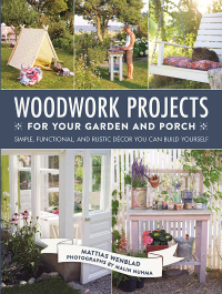 Cover image: Woodwork Projects for Your Garden and Porch 9781510709065