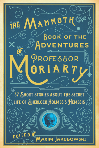 Cover image: The Mammoth Book of the Adventures of Professor Moriarty 9781510709478