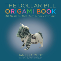 Cover image: The Dollar Bill Origami Book 9781510709492