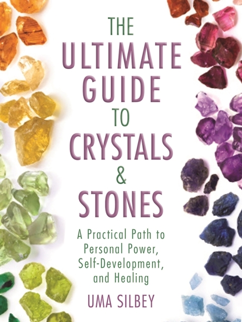The Ultimate Guide to Crystals & Stones: A Practical Path to Personal Power, Self-Development, and Healing - FULL INSTANT DOWNLOAD | PDF DOCX EPUB