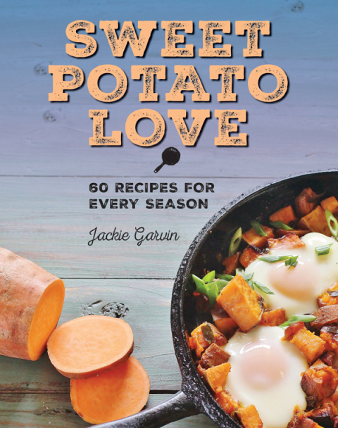 Sweet Potato Love: 60 Recipes for Every Season - FULL INSTANT DOWNLOAD | PDF DOCX EPUB